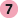 7